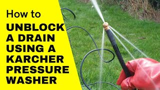 How to unblock a drain using a Karcher pressure washer [upl. by Assitruc641]