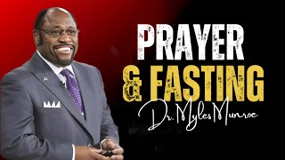 Dr Myles Munroes SHOCKING Prayer and Fasting Secrets Revealed [upl. by Nyliret316]