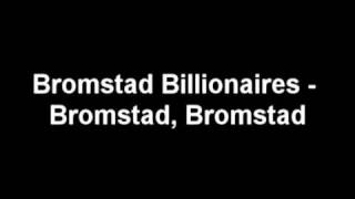 Bromstad Billionaires  Bromstad Bromstad [upl. by Niawtna]