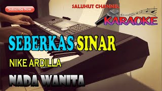 SEBERKAS SINAR NIKE ARDILLA KARAOKE ll LIRIK ll HD II CISDO [upl. by Ennovahs]