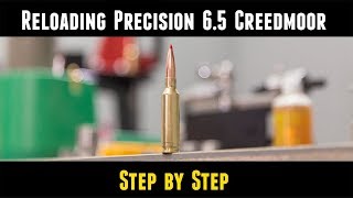 Quick Look Precision 65 Creedmoor Reloading Start to Finish [upl. by Greenquist]