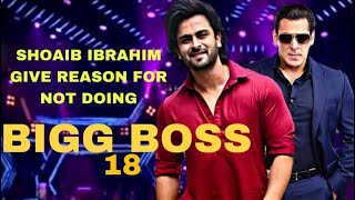 Here is the reason why Shoaib Ibrahim rejects Bigg Boss 18 offer [upl. by Fletch]