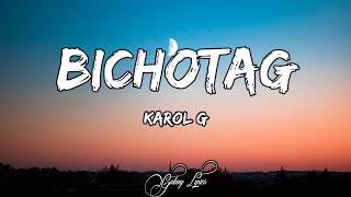 KAROL G  BICHOTAG LETRA 🎵 [upl. by Duahsar]