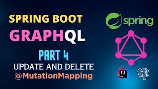 Spring Boot GraphQL Part 4  Update and Delete Operations  Mutation Mapping [upl. by Noirad]