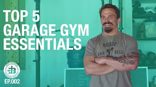 My Top 5 Garage Gym Essentials  Bridging the Gap Ep002 [upl. by Rafaelia]