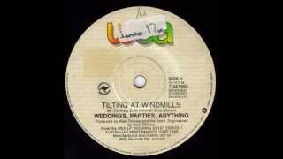 Weddings Parties Anything  Tilting At Windmills [upl. by Seabrooke]