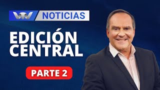 VTV Noticias  Edición Central 2904 parte 2 [upl. by Joline]