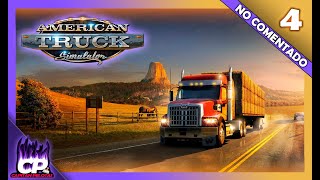 American Truck Simulator  Serie  Episodio 4  NO COMENTADO [upl. by Chipman377]