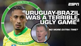 Reaction to Uruguay vs Brazil 😬 Its time to BANISH extra time  Steve McManaman  ESPN FC [upl. by Andrews498]