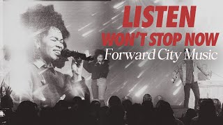 Listen  Wont Stop Now  Forward City Music [upl. by Phonsa]