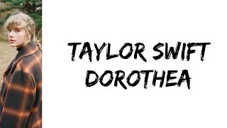 Taylor Swift  dorothea lyrics [upl. by Dulce]