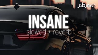 INSANE  slowed  reverb  lofi instagaram version [upl. by Rape651]