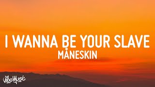 Måneskin  I WANNA BE YOUR SLAVE LyricsTesto Eurovision 2021 [upl. by Heinrick]