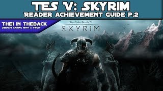 The Elder Scrolls V Skyrim Reader AchievementTrophy Guide New Version Part 2 [upl. by Bacchus139]