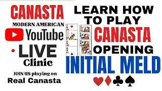 Canasta Card Game How to play SIMPLE opening INITIAL meld Live Clinic 2024 130 tutorial canasta [upl. by Leahkim]