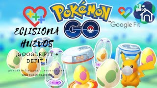 ECLOSIONAR HUEVOS DE POKEMON GO CON EL GOOGLE FIT  DEFIT [upl. by Macfarlane]