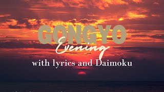 Evening GONGYO with Lyrics amp Daimoku 🙏📿 Nichiren Buddhism [upl. by Bink]