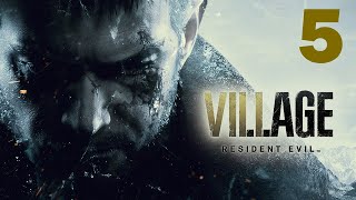 Lets Play Resident Evil Village  Part 5  PC Gameplay Maxx Settings  Early Look thanks to Capcom [upl. by Htederem]