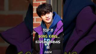 Top 8 Song Kang Korean Dramas In 2024 top8 songkang kdrama fypp trending dramalist shorts [upl. by Aneerbas]