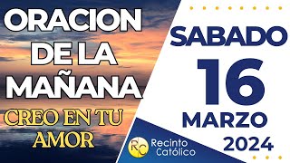 Oración de la mañana del Sábado 16 de marzo de 2024  Juan 640 [upl. by Farmelo578]