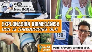 EXPLORACIÓN BIOMECÁNICA CON LA METODOLOGÍA GLH  Pdgo Giovanni Languasco  Podología Casos y Cosas [upl. by Sherwynd923]