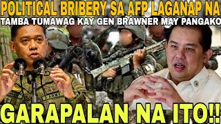 POLITICAL BRIBERY SA AFP GARAPALAN NA TAMBA TUMAWAG KAY GEN BRAWNER MAY MAY PANGAKO [upl. by Olfe440]