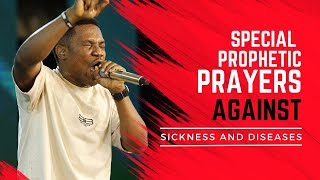 SPECIAL PROPHETIC PRAYERS AGAINST SICKNESS AND DISEASE IN 2024 [upl. by Sebastian]