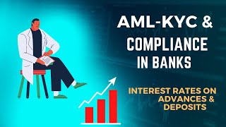 Interest Rates on Advances and Deposits for KYC AML amp Compliance in Banks [upl. by Ennirroc542]