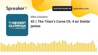 43  The Titans Curse Ch 4 w Dottie James [upl. by Razid]