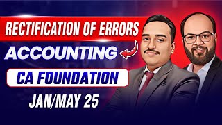 Rectification of Errors  Accounting Ch 2 Unit 6  CA Foundation JanMay 25  Confidence Course [upl. by Frentz]