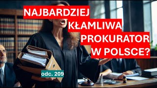 Najgorsza prokurator i jej nieprawdopodobne kłamstwa na mój temat Popełniła przestępstwo 209 [upl. by Fabien]