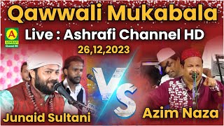 Live On Qawwali Muqabla Azim Naza Junaid Sultani Urs E Mubarak Salah Baksh Young Group Vadoli 2023 [upl. by Farrington]