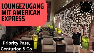 Loungezugang mit American Express Platinum  Priority Pass Lufthansa Lounges Centurion Lounges [upl. by Ahseela803]