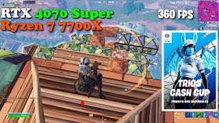 RTX 4070 Super  Ryzen 7 7700x  Fortnite season 4  Trio cash cup  Performance mode  1080p 360FPS [upl. by Hasseman]