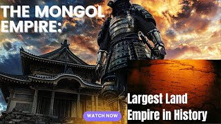 The Mongol Empire Largest Land Empire in History [upl. by Oramlub945]