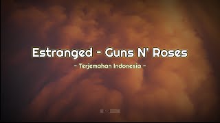 Guns N Roses  Estranged Lirik Lagu dan Terjemahan Bahasa Indonesia  Video Lyrics [upl. by Nuoras438]