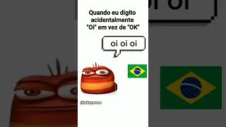 Quando eu digito acidentalmente quotOiquot em vez de quotOKquot 🐛🇧🇷 [upl. by Wini]