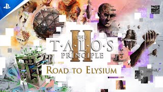 The Talos Principle 2  Road to Elysium Trailer  PS5 Games [upl. by Wyatan56]