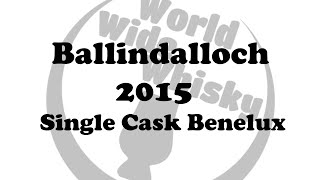 Ballindalloch 2015 Single Cask Benelux [upl. by Weibel]