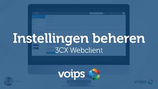 Instellingen  3CX Webclient handleiding  Voips [upl. by Pickering723]