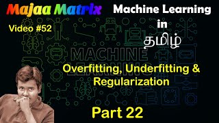 Overfitting Underfitting amp Regularization  Machine Learning in Tamil  Part 22  52 [upl. by Nahum]