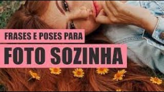 22 FRASES PARA FOTO SOZINHA COM DICAS DE POSES [upl. by Llib]