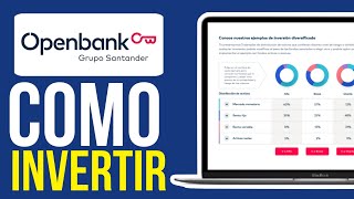 Como INVERTIR En OpenBank  Tutorial Para Principiantes [upl. by Ahtanamas]