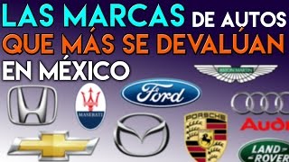 Las Marcas de Autos que MÁS SE DEVALÚAN en México [upl. by Llennej]