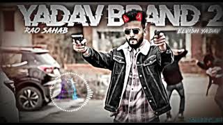 Yadav Brand 2  Rao Sahab  Elvish Yadav  Slowed  Reverb [upl. by Favin]