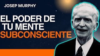 El Poder de tu Mente Subconsciente de Joseph Murphy  Resumen [upl. by Amron]