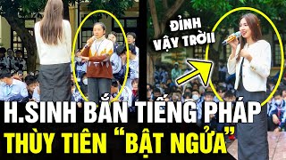 Được THÙY TIÊN về thăm trường học sinh bắn TIẾNG PHÁP khiến hoa hậu BẬT NGỬA  Tin Nhanh 3 Phút [upl. by Rochelle]