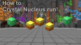 How to do a CRYSTAL NUCLEUS RUN [upl. by Eilyac]