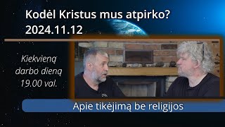 Kodėl Kristus mus atpirko  241112 [upl. by Couchman]