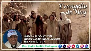 Reflexión del Evangelio  Sábado 6 de julio de 2024 [upl. by Emearg270]